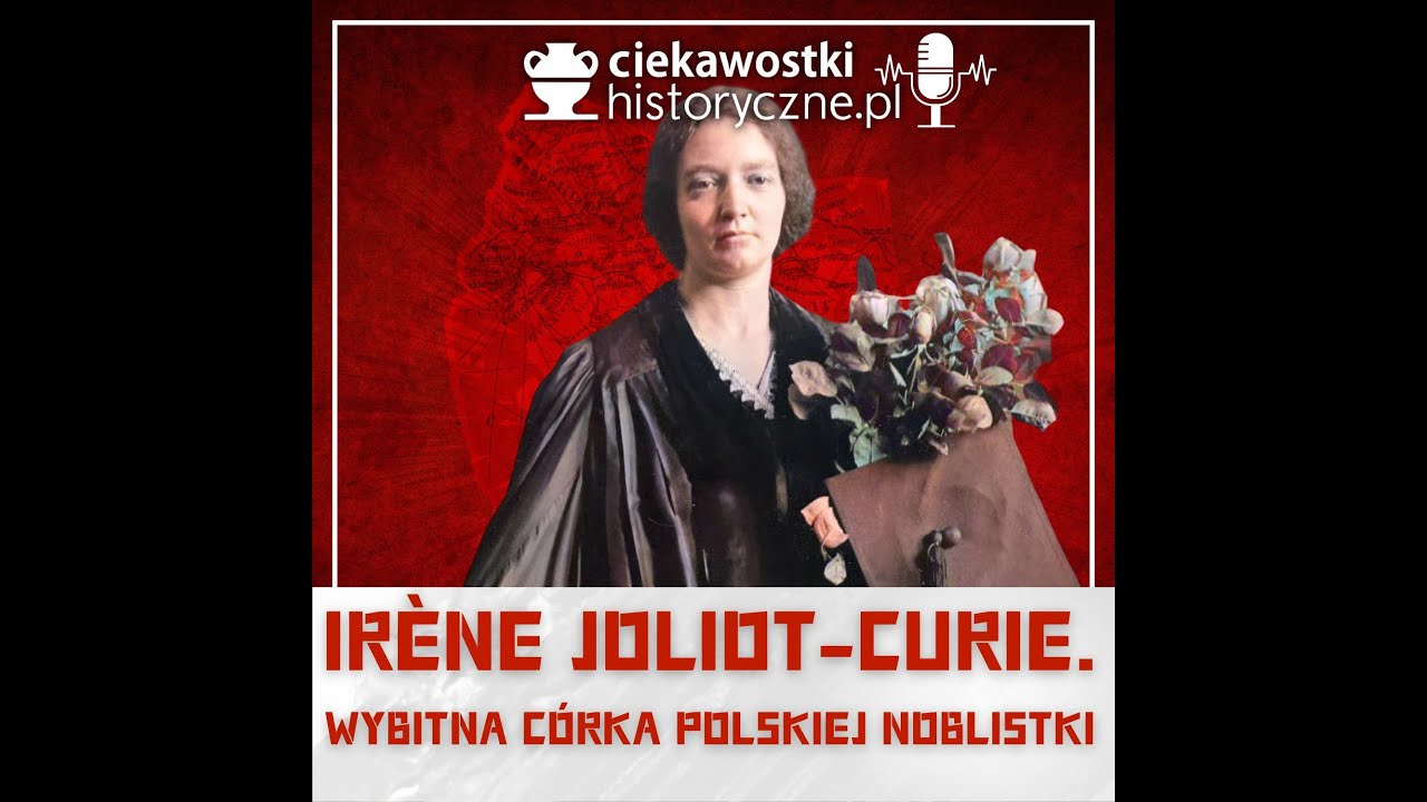 Irène Joliot-Curie – wybitna córka polskiej noblistki