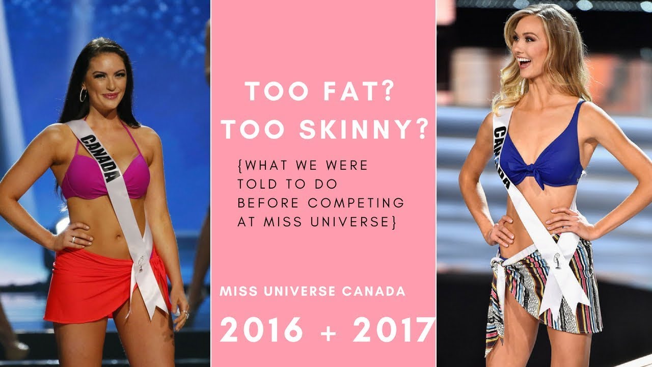 TOO FAT? TOO SKINNY? What we were told before competing at MISS UNIVERSE.