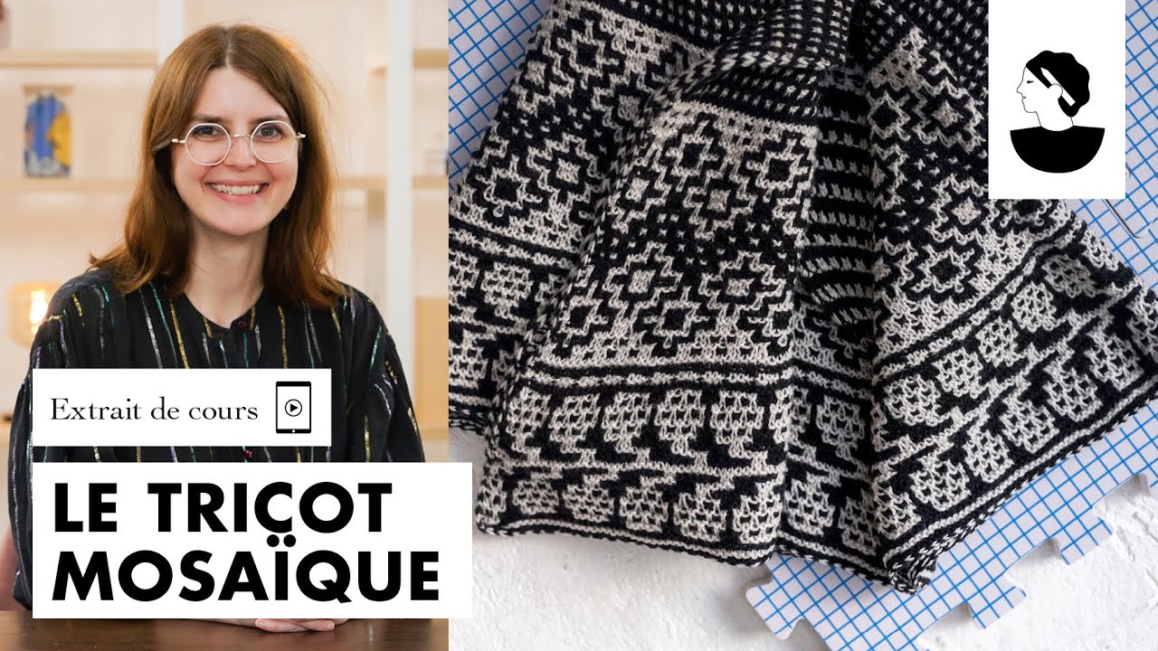 Extrait de cours: Le tricot mosa&iuml;que