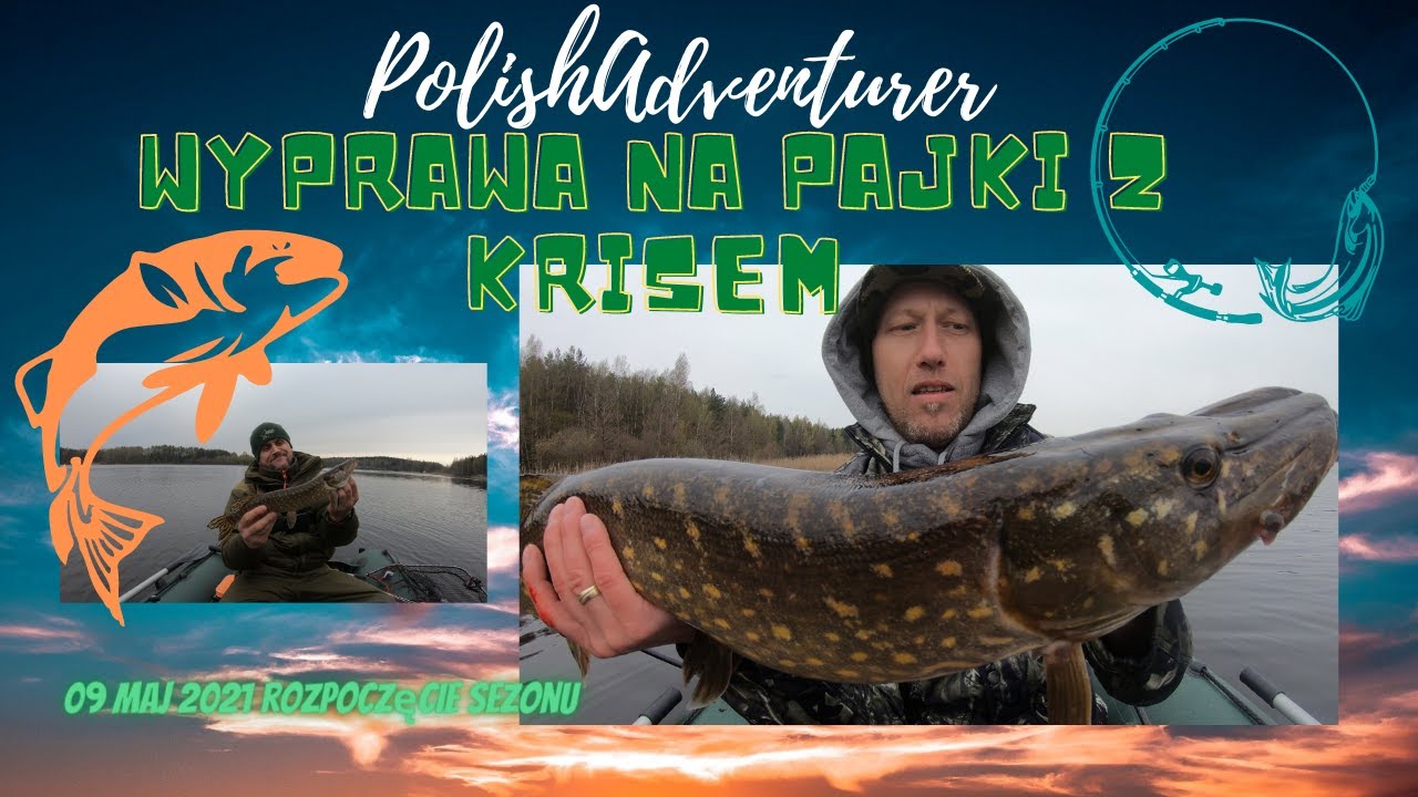 Pierwsze Majowe Szczupaki z Krisem na Jeziorze Wysoka...Vlog (95)
