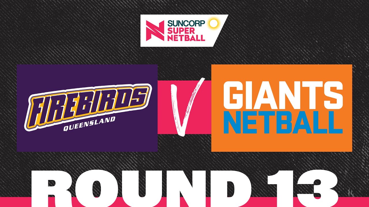 Firebirds v GIANTS | SSN 2022 Round 13 | Full Match | Suncorp Super Netball