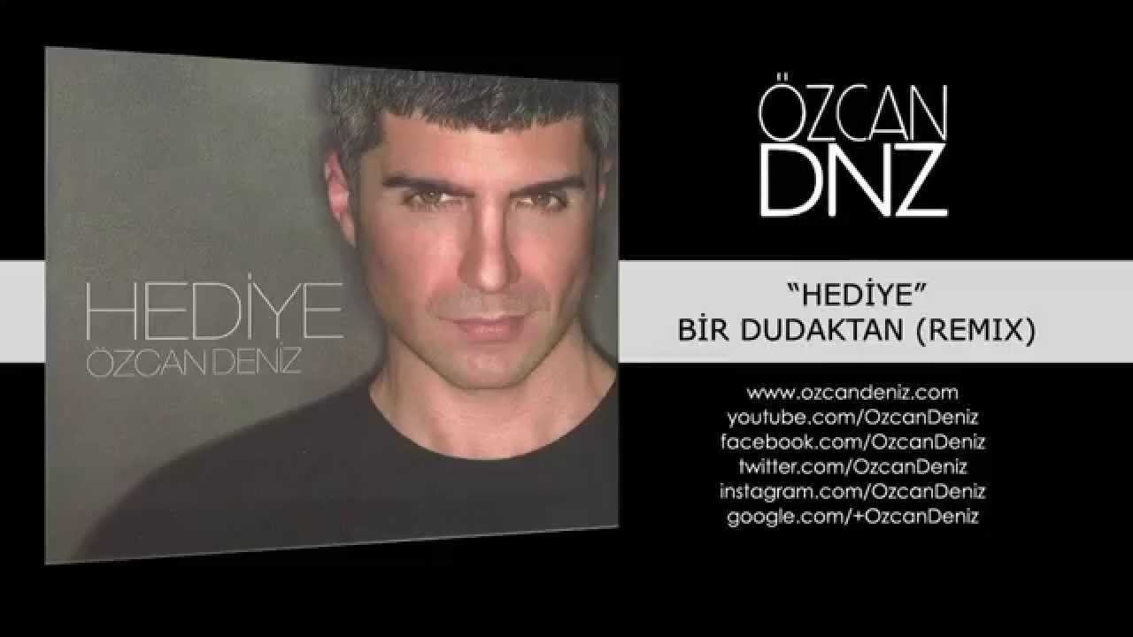 &Ouml;zcan Deniz - Bir Dudaktan (Remix)