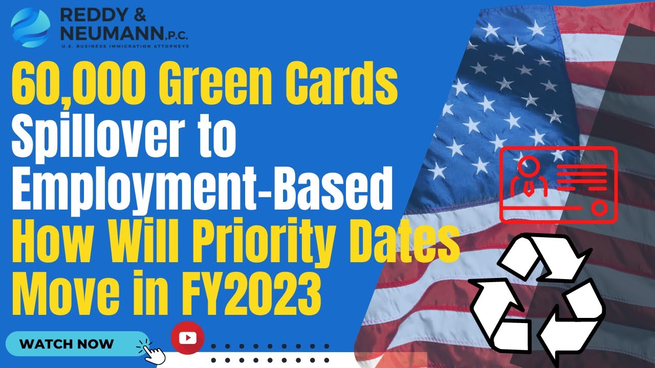 60,000 Green Cards to Spillover to Employment-Based &ndash; How Will Priority Dates Move in FY2023?