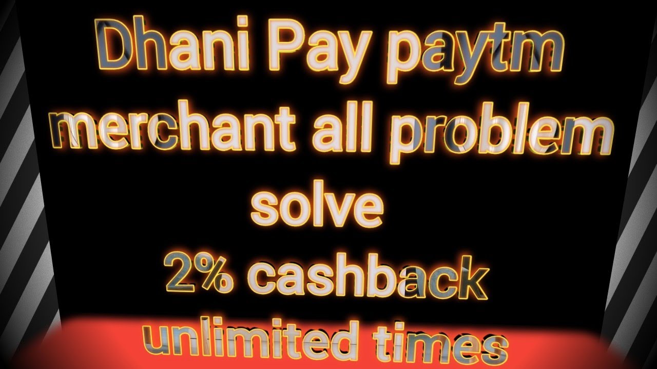 Dhani pay PAYTM all problem solve || Dhani pay 2% cashback new trick || Dhani pay unlimited trick