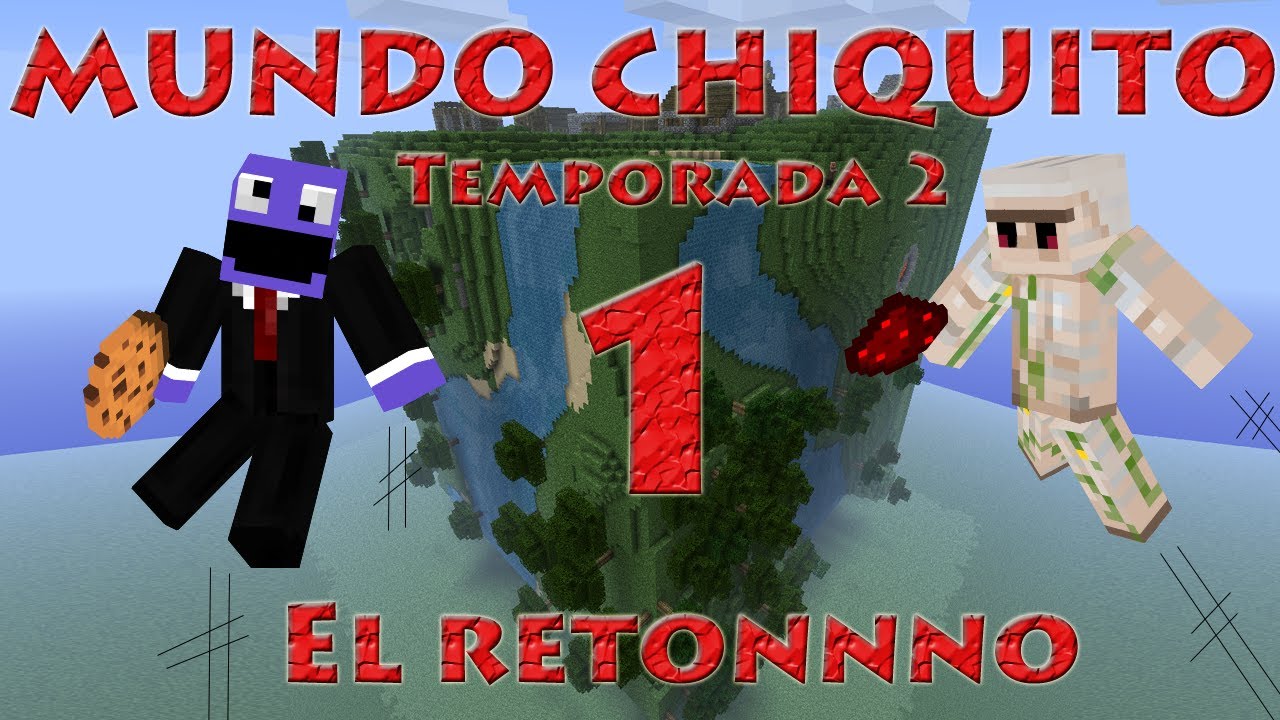 Minecraft - Mundo Chiquito - Temporada 2 - Ep1 El Retonnno