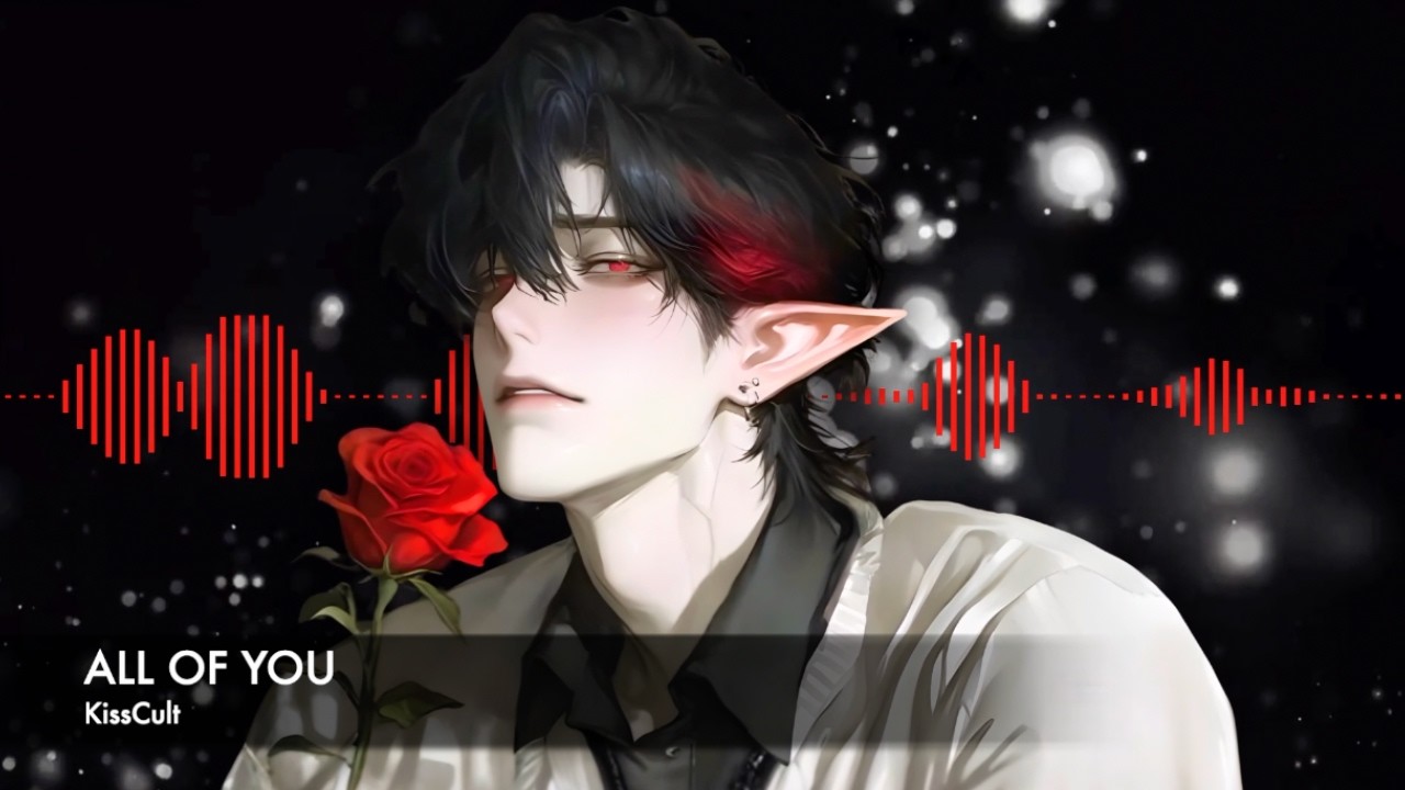 ALL OF YOU🩸 | Toxic Vampiric Love Song