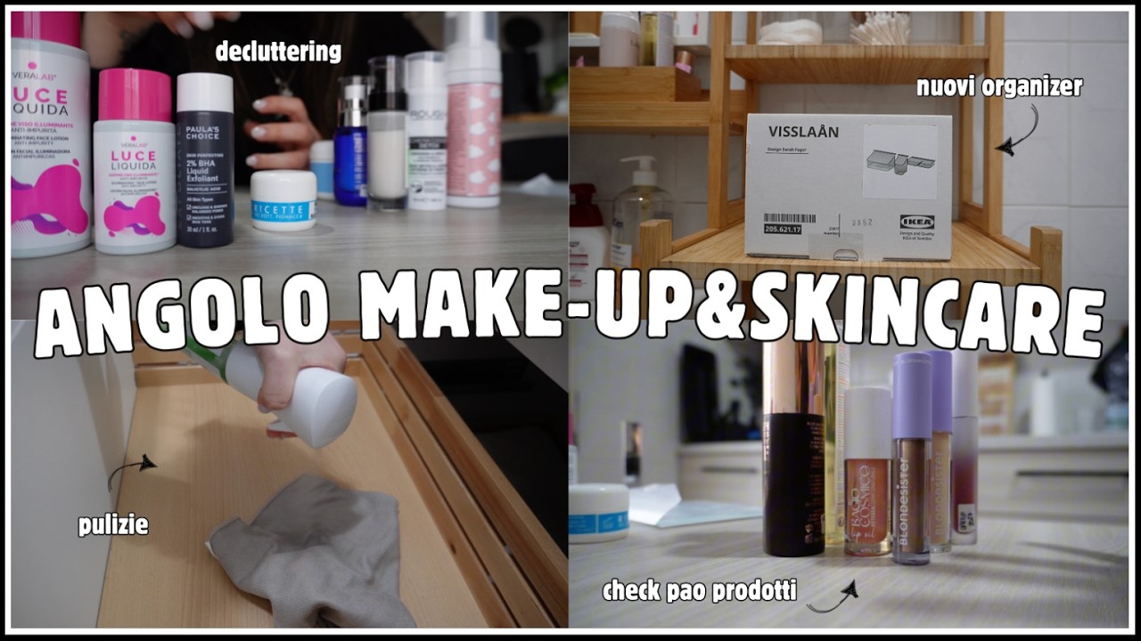 ORGANIZZAZIONE ANGOLO MAKE-UP & SKINCARE💋 | Nuovi organizer - decluttering e pulizia 🫧