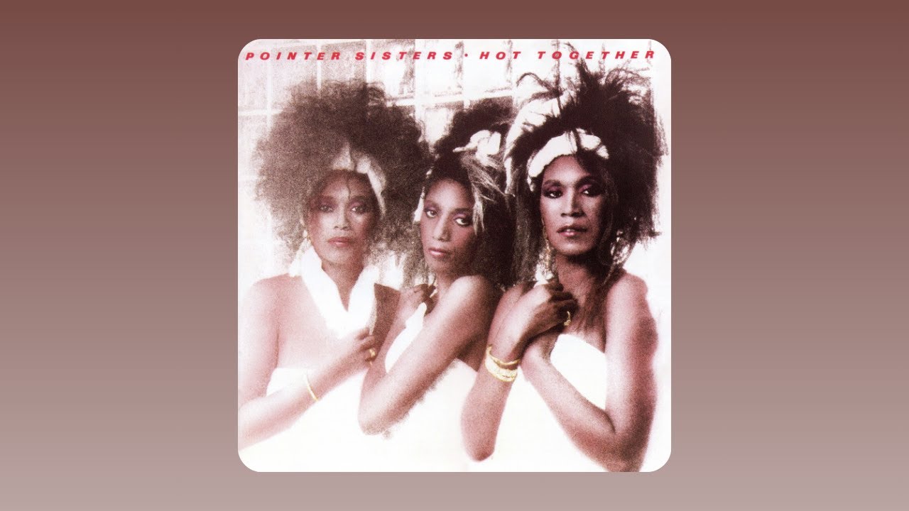 The Pointer Sisters - Hot Together