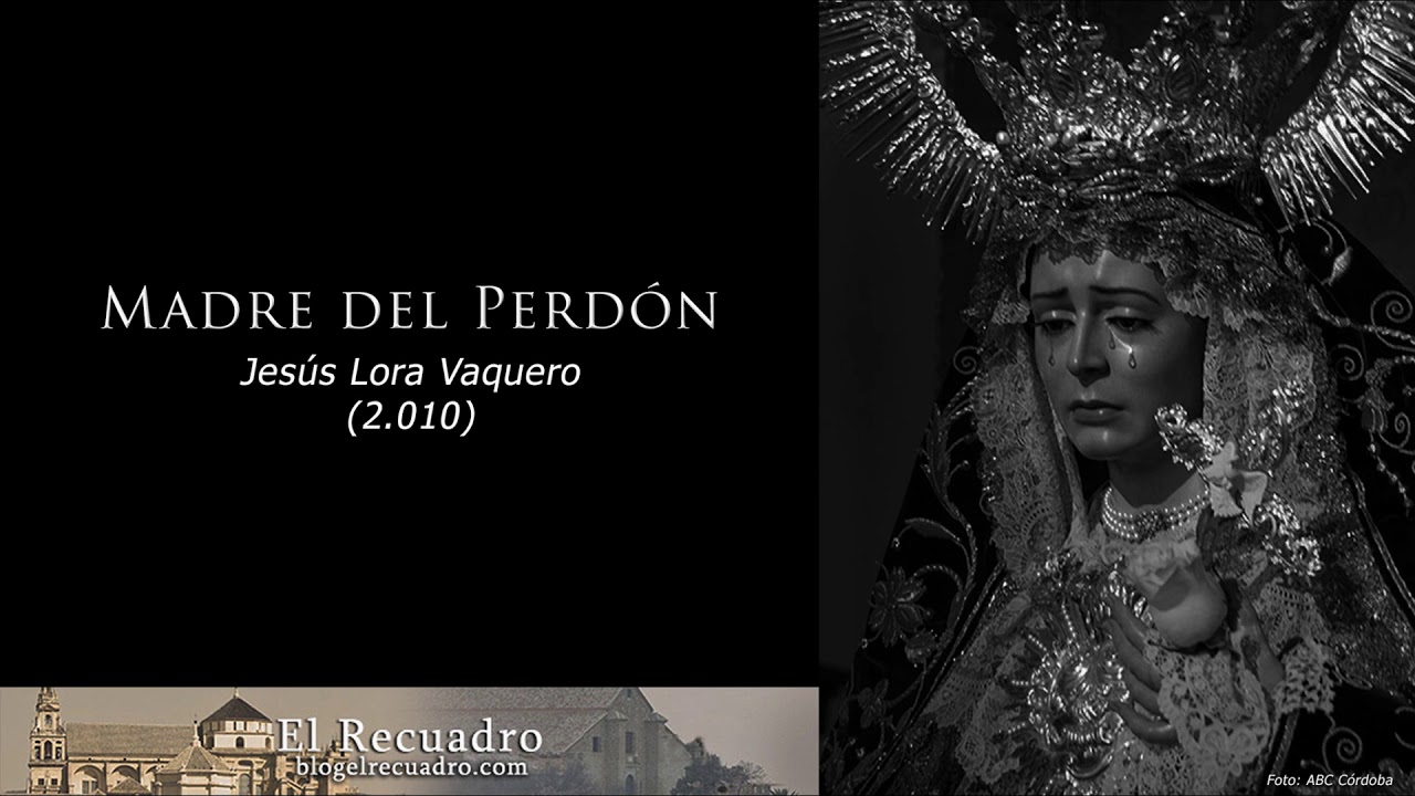 Madre del Perdón ⊛ Jesús Lora ⊛ 2010