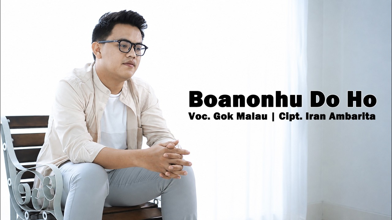 Gok Parasian Malau - Boanonhu Do Ho [ OFFICIAL MUSIC VIDEO ]