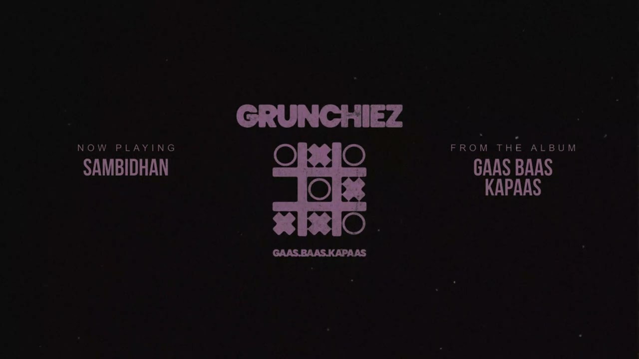 Sambidhan- Grunchiez (Official Audio) - GAAS BAAS KAPAAS