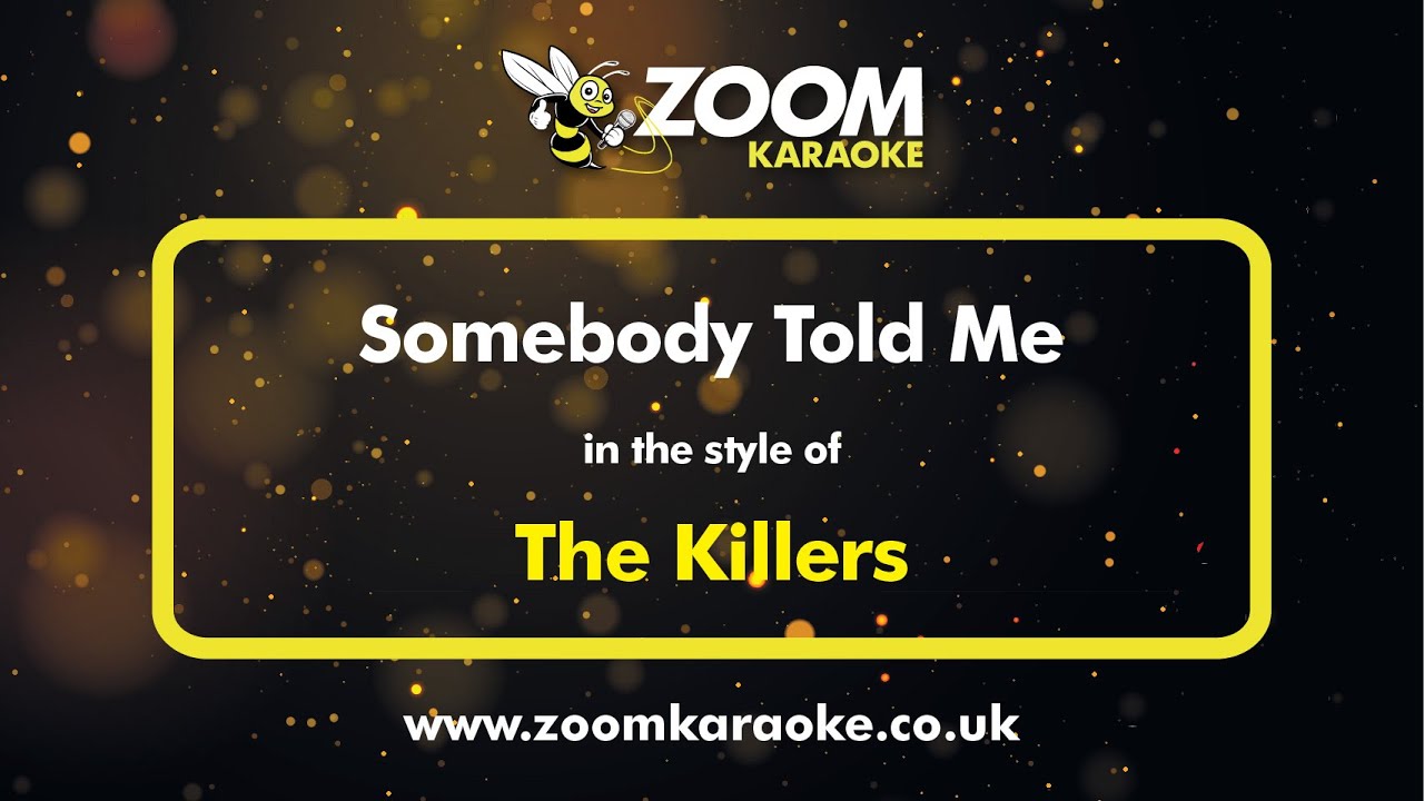 The Killers - Somebody Told Me - Karaoke Version from Zoom Karaoke