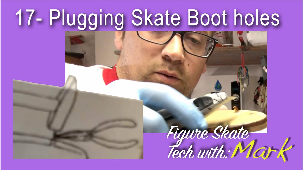 17- Plugging Skate Boot holes in figure skate soles; good for switching blades or roller frame