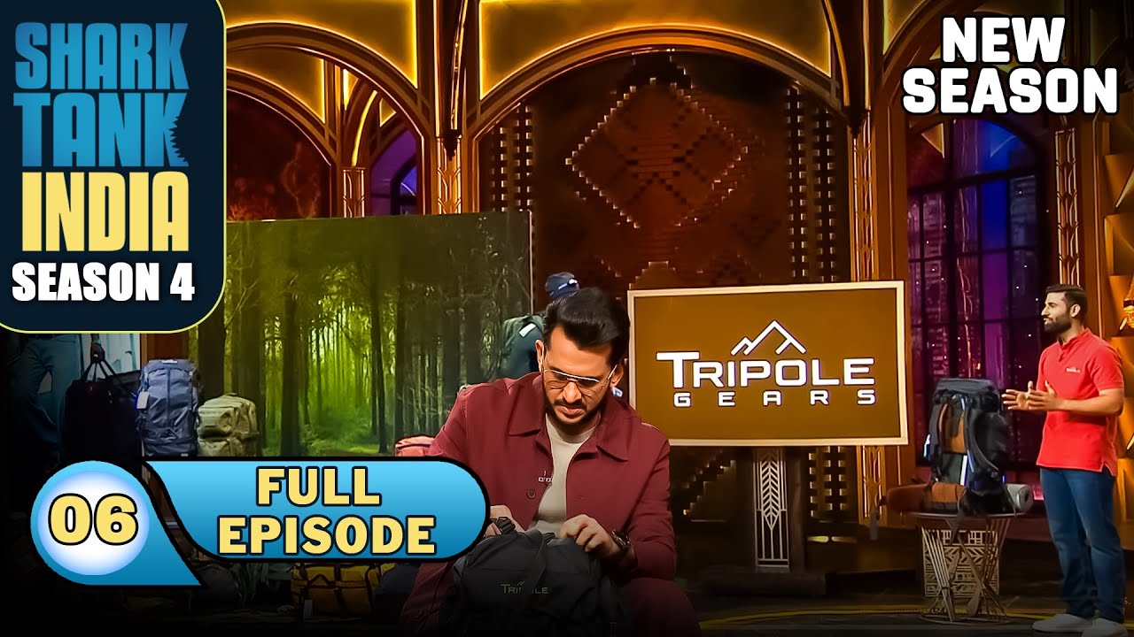 Shark Tank India S4 | Ep 6 | 'Tripole Gears' का rucksack Sharks को पसंद आया | Full Episode