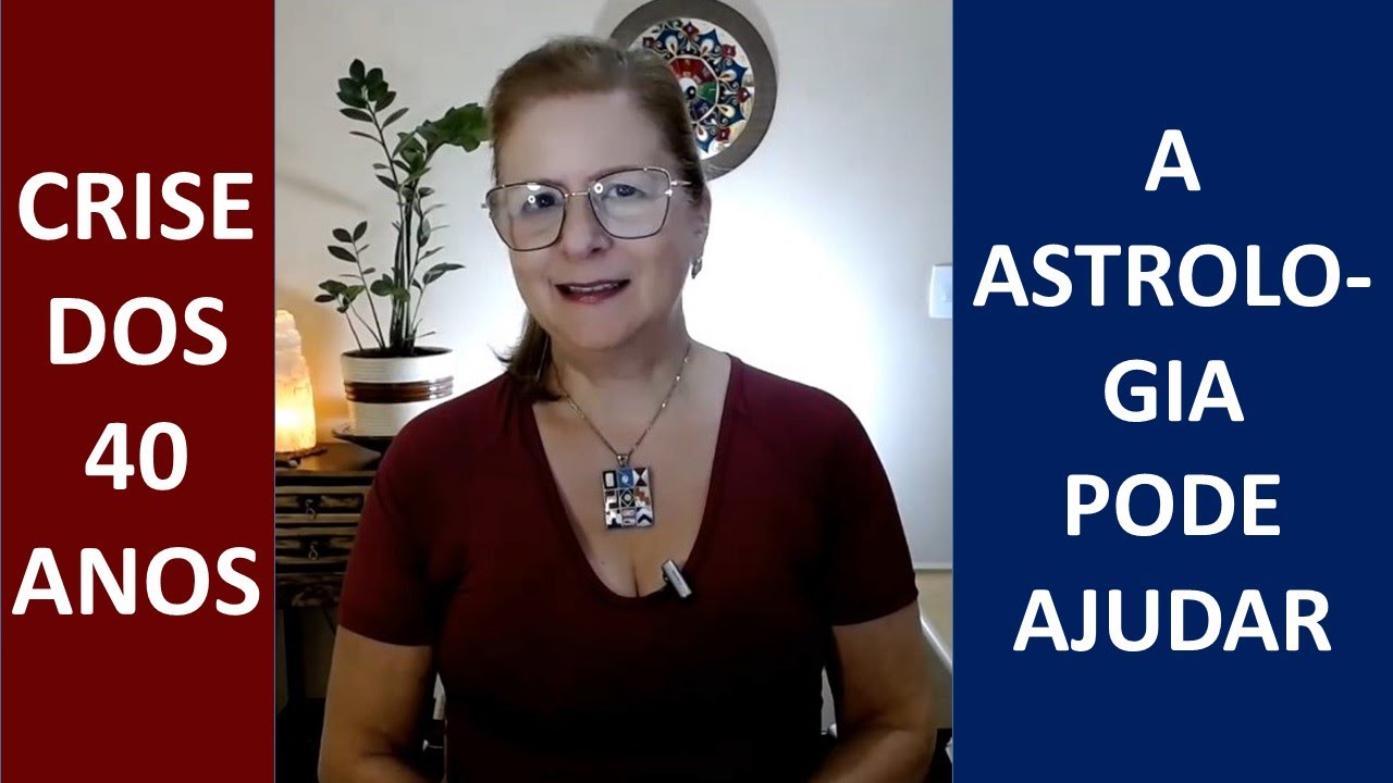 A Crise dos 40 anos: como lidar? #astrologia #autoconhecimento #40anos