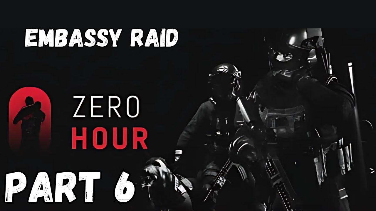 Zero Hour Gameplay &ndash; Embassy Raid