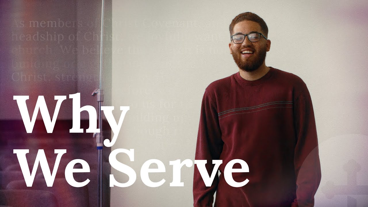 Why We Serve the Church