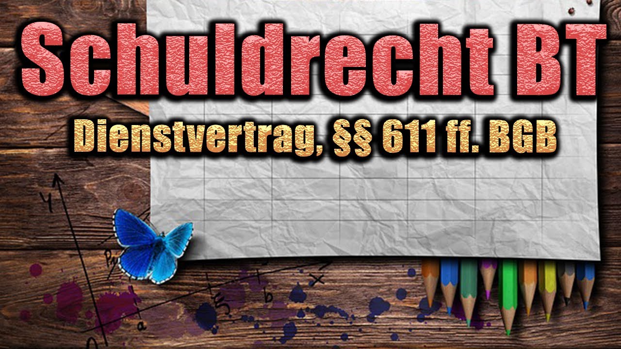 Dienstvertrag, §§ 611 ff. BGB - Schuldrecht BT 26