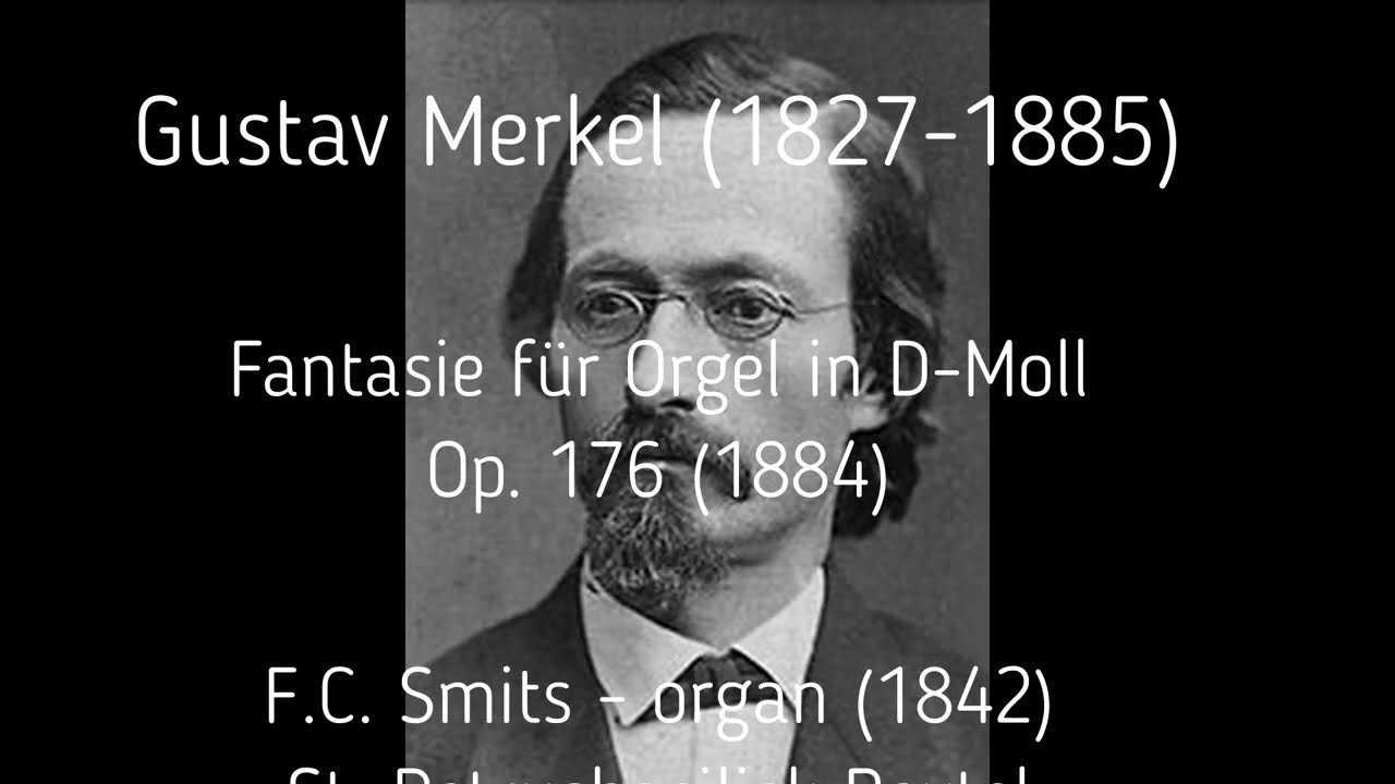 G. Merkel: Fantasie für Orgel in D-Moll - Marc Schippers, Organ