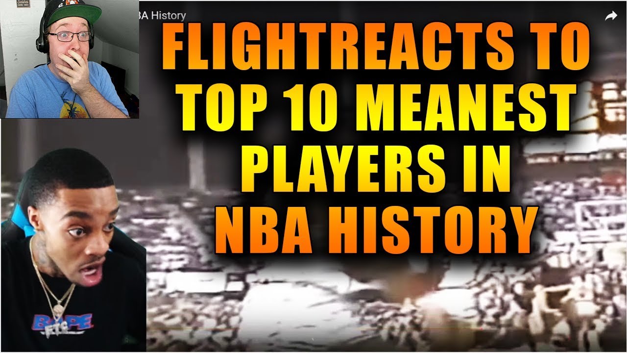 Reacting To FlightReacts Top 10 Meanest Players In NBA History