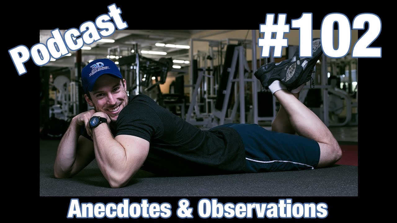 3DMJ Podcast #102: Anecdotes & Observations