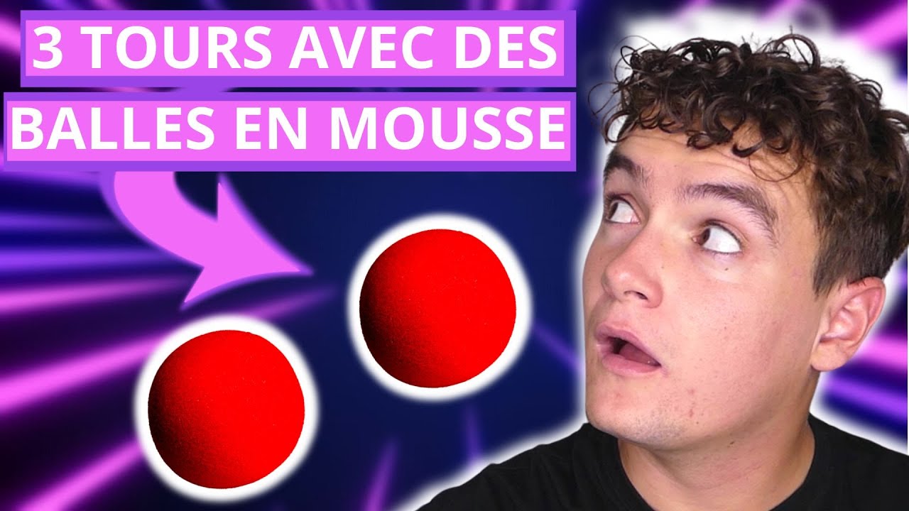 3 TOURS DE MAGIE AVEC DES BALLES EN MOUSSE !