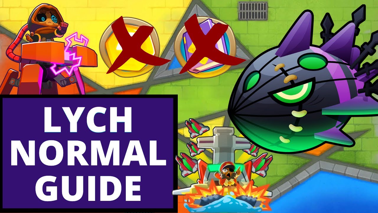 LYCH NORMAL - GUIDE - NO MK - CUBISMUS - BTD6