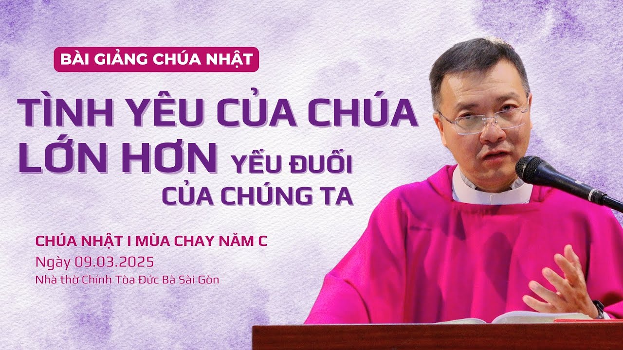 Tình yêu của Chúa lớn hơn yếu đuối của chúng ta - Lm GB Phương Đình Toại, MI | CN I MC năm C