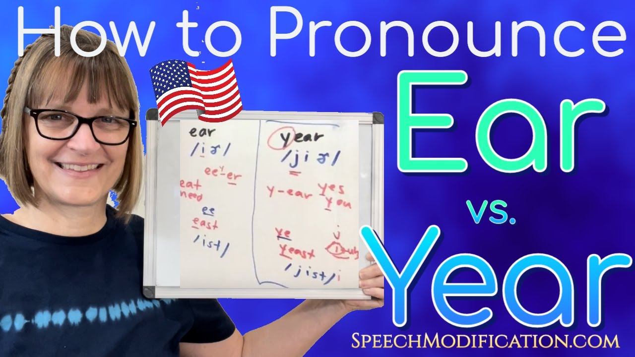 How to Pronounce Ear vs. Year (American English Pronunciation from SpeechModification.com)