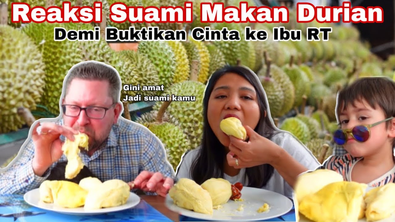 REAKSI SUAMI COBAIN DURIAN MONTHONG DEMI CINTA KE IBU RT