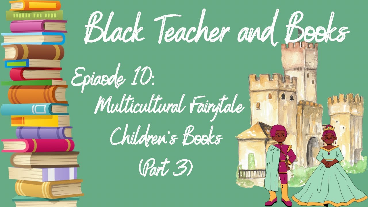 Multicultural Fairytale Children&rsquo;s Books (Part 3)