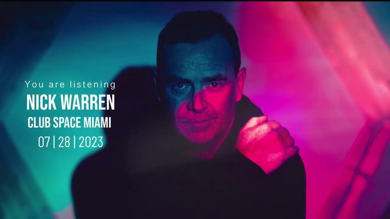 Nick Warren @ Space Miami 2023 HQ Remastered