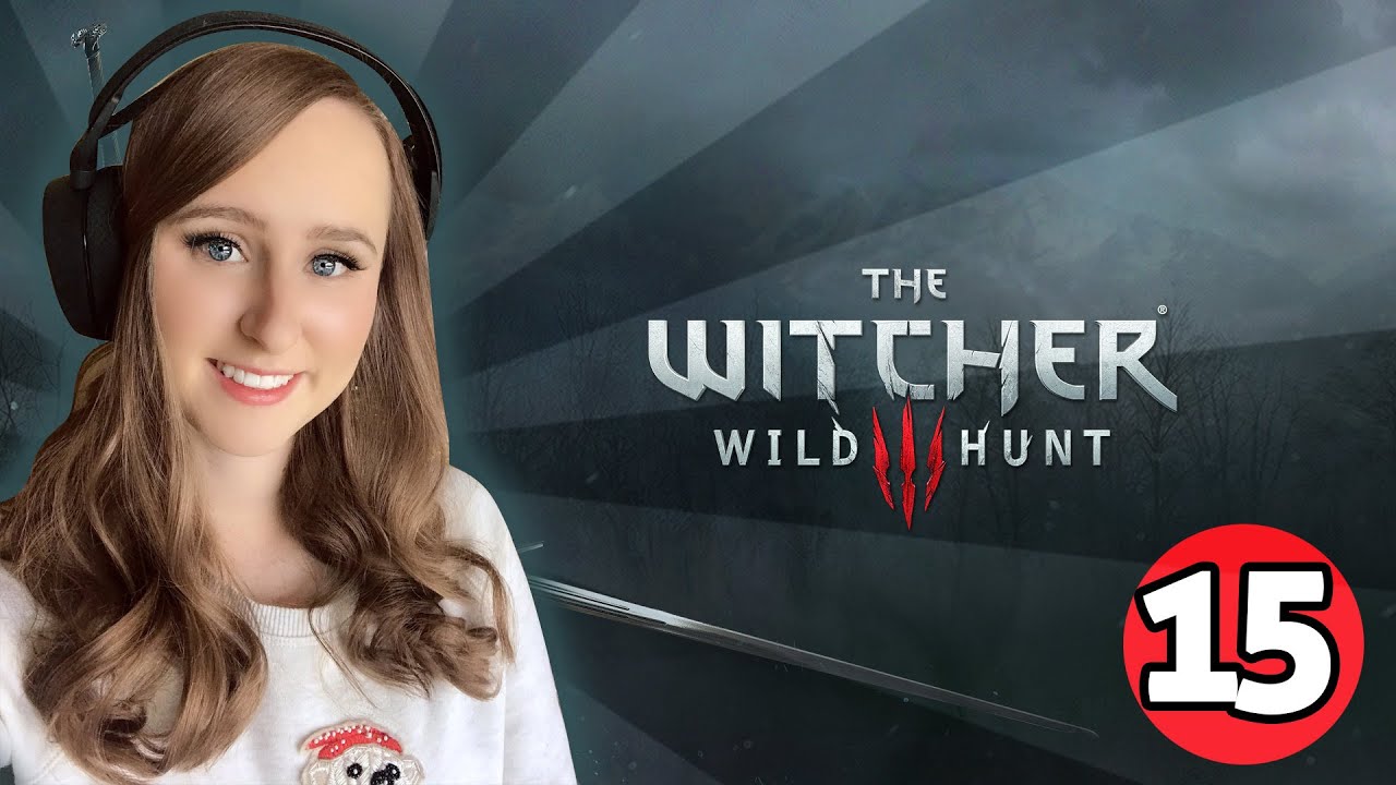 Let's Play The Witcher 3: Wild Hunt with Misskyliee - Episode 15