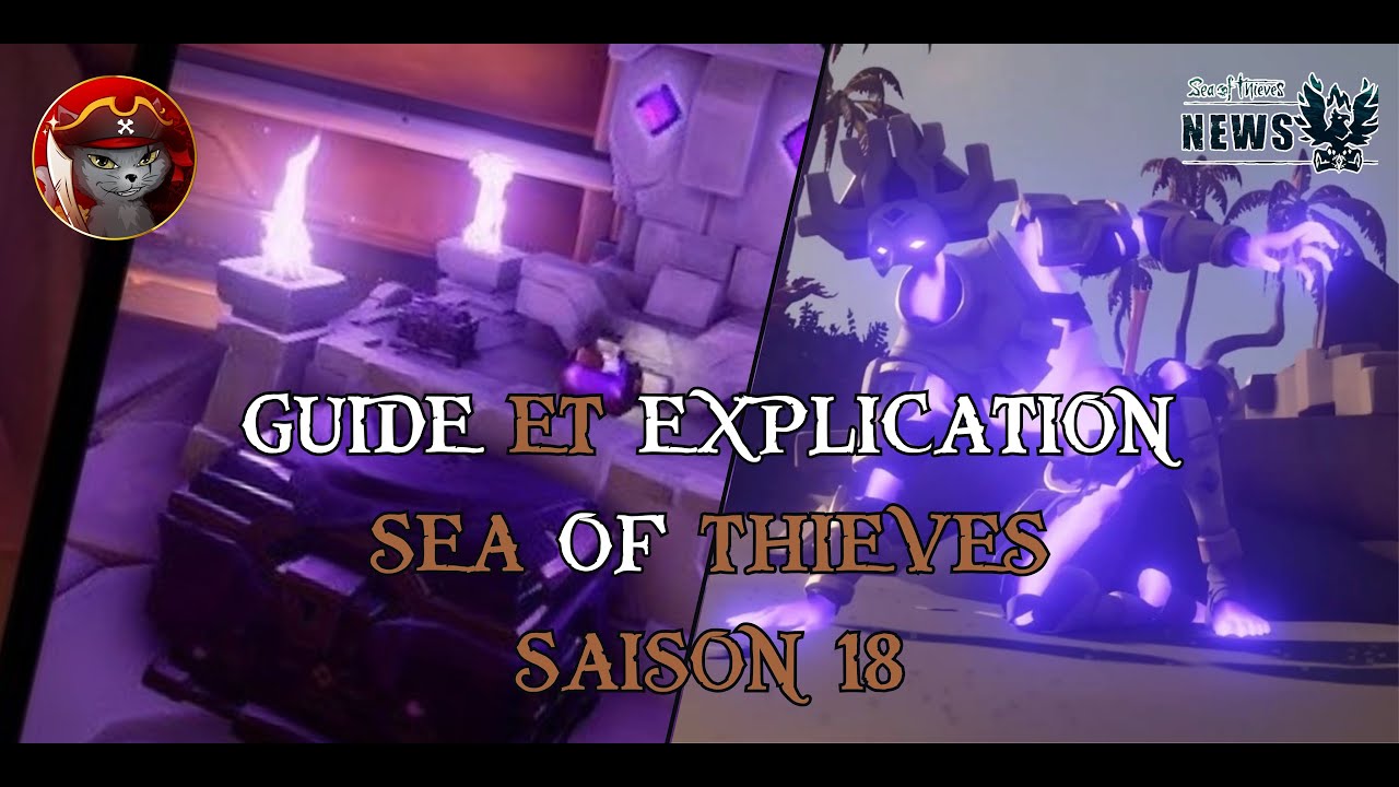 Sea Of Thieves GUIDE SAISON 18 : nouveaux trésors, nouvelles armes, nouveaux contrebandiers, ...