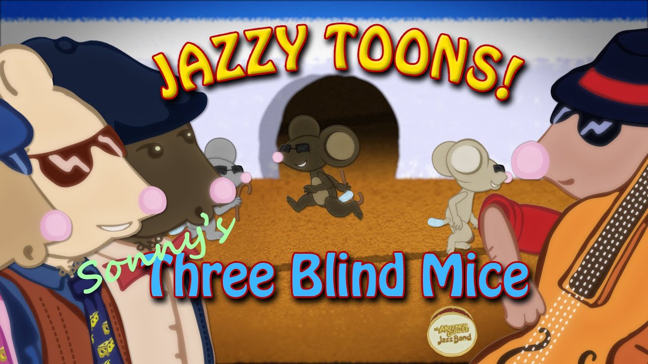 Three Blind Mice | Jazzy Toons | Rhythm and Rhyme Version | The Mother Goose Jazz Band