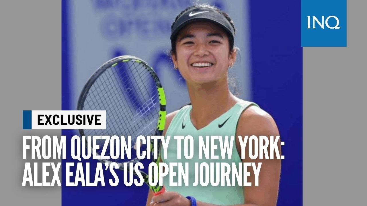 From Quezon City to New York: Alex Eala&rsquo;s US Open journey