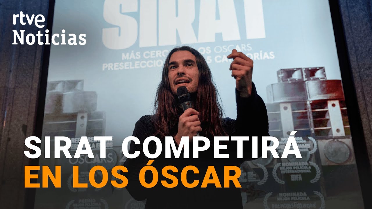 PREMIOS OSCAR 2026 | La española 'SIRAT', NOMINADA a MEJOR PELÍCULA INTERNACIONAL y MEJOR SONIDO