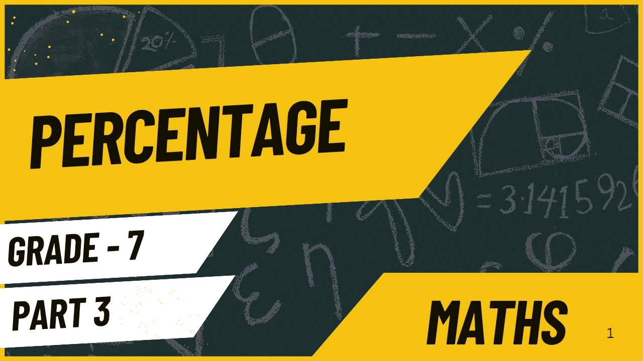 Class 7   PERCENTAGE  PART - 3| Gupta Sir Math Hub | Maths I STATE BOARD I NCERT CBSE