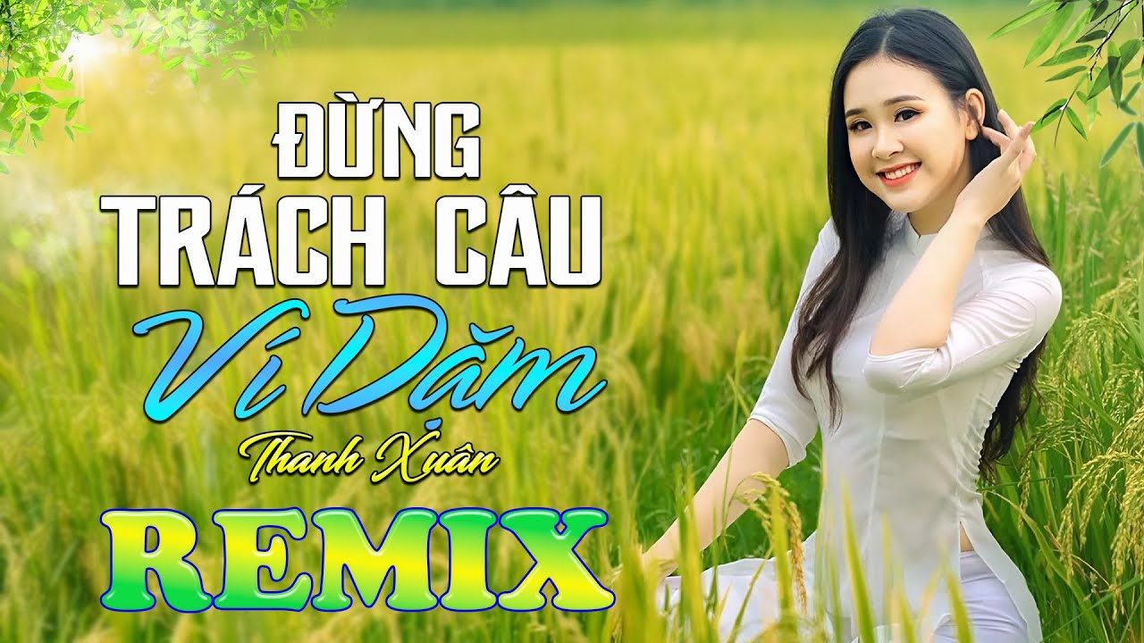 ĐỪNG TRÁCH CÂU VÍ DẶM ➤ Dân Ca Xứ Nghệ 2025 - Lk Nhạc Sống Thôn Quê Phối Mới Nhất TOÀN BÀI HAY