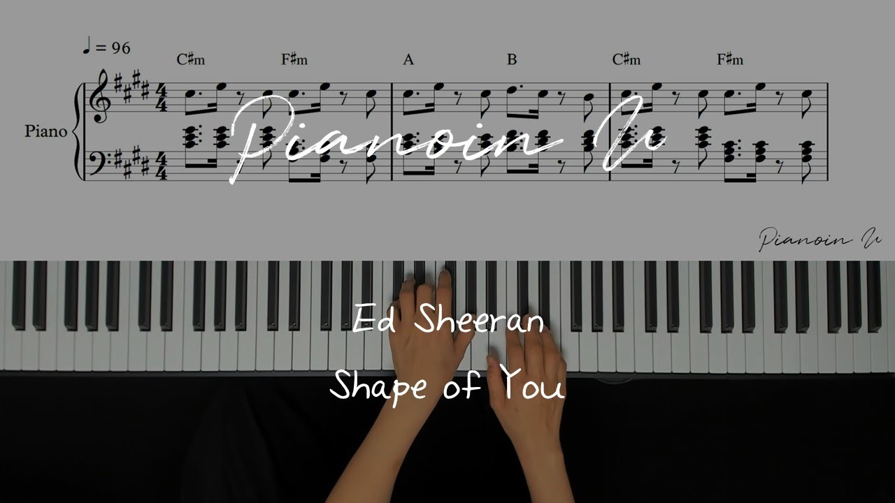Ed Sheeran - Shape of You / Piano Cover / Sheet