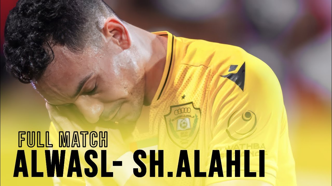 مباراة الوصل و شباب الاهلي 23/24