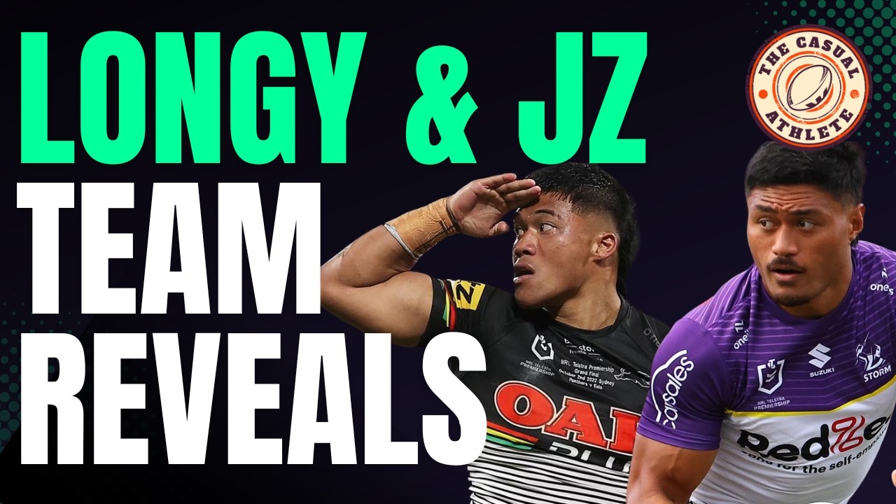 NRL Fantasy Team Reveals x2 - Longy & JZ's Best Buys & New Strategy