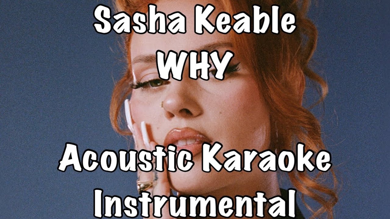 Sasha Keable - WHY Acoustic Karaoke Instrumental