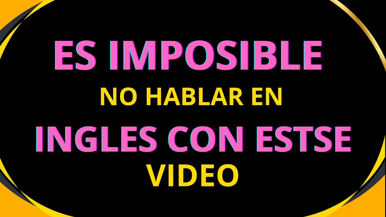 ES IMPOSIBLE NO HABLAR EN INGLES CON ESTE VIDEO