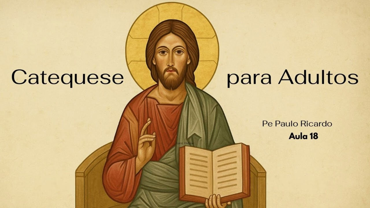 Aula 18: Cristo: sacerdote e vítima - Padre Paulo Ricardo