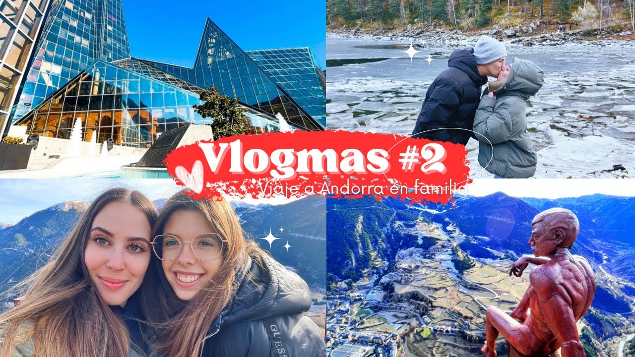 🇦🇩 VLOGMAS 2 ✈️ VIAJE a ANDORRA en FAMILIA!!! ❤️❄️ Así es ANDORRA en NAVIDAD🎄✨| Iris Lozano