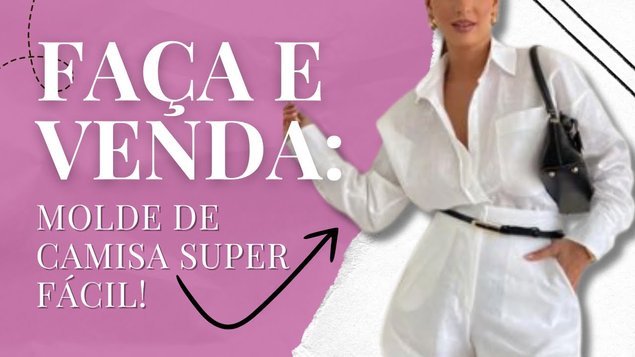 LIVE - FAÇA E VENDA: Molde de Camisa Social Feminina SIMPLES E ELEGANTE!