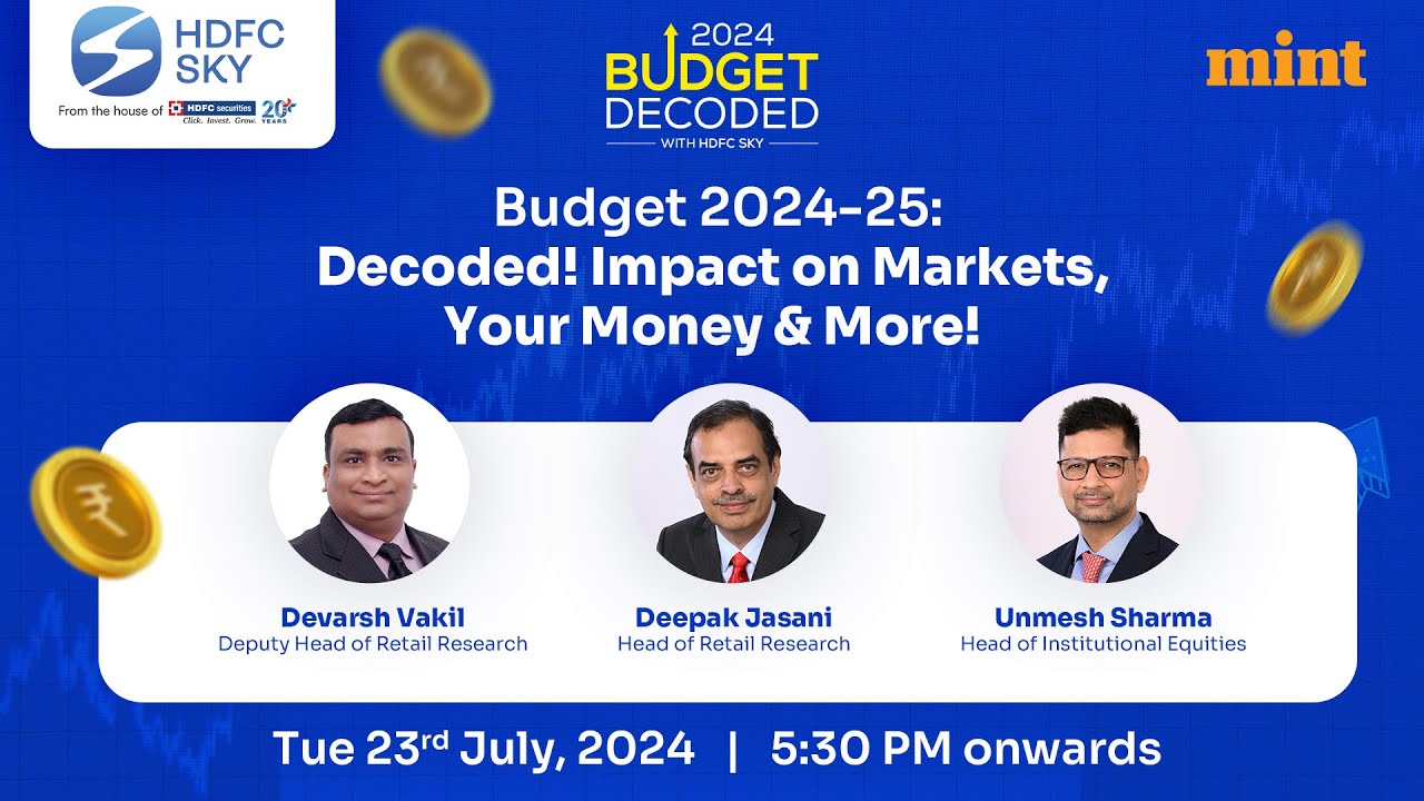 Budget 2024-25: Decoded! Impact on Markets, Your Money & More!