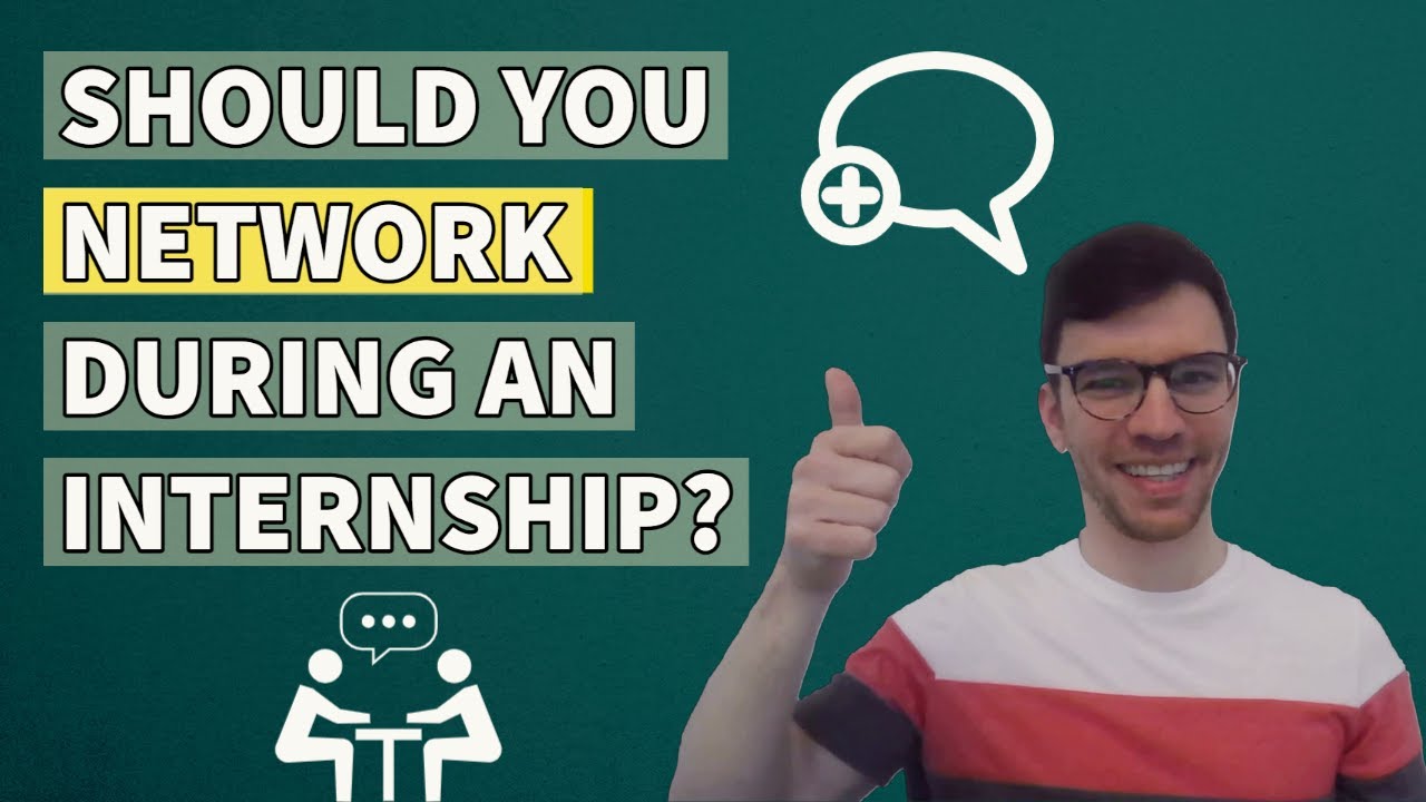 Should You Network During Your Internship?