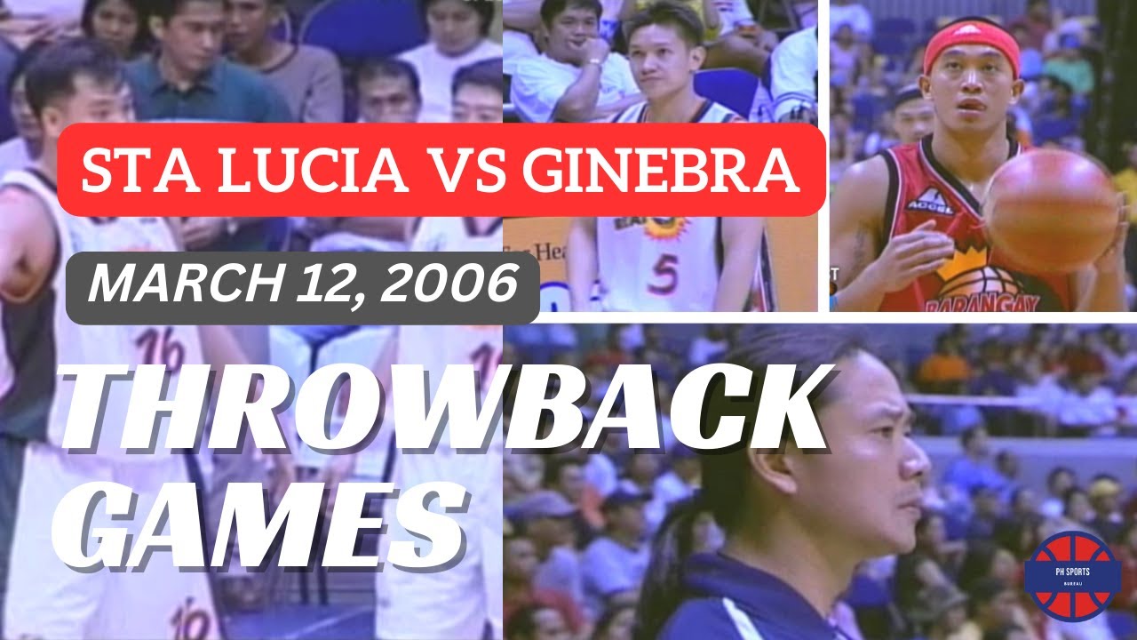 STA LUCIA vs GINEBRA | March 12, 2006 | FULL GAME | PBA THROWBACK